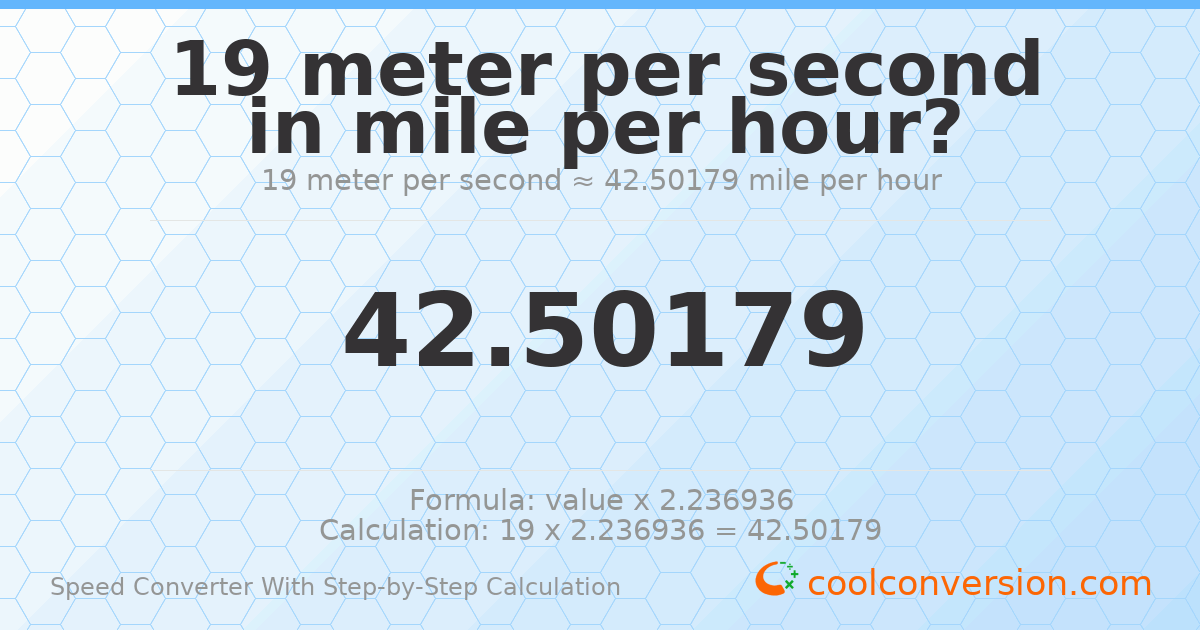 19 meters per second = 42.5018 miles per hour
