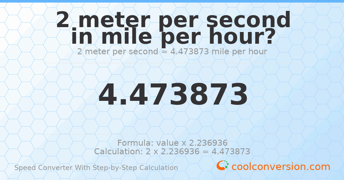 2 meters per second = 4.47387 miles per hour