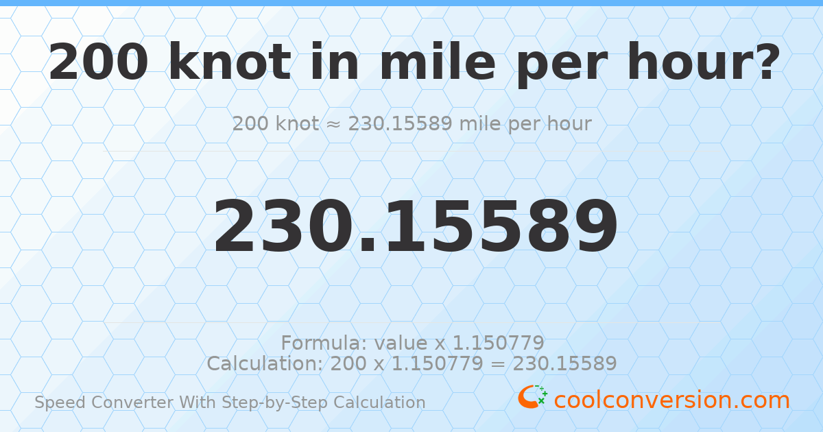 200 knots = 230.156 miles per hour