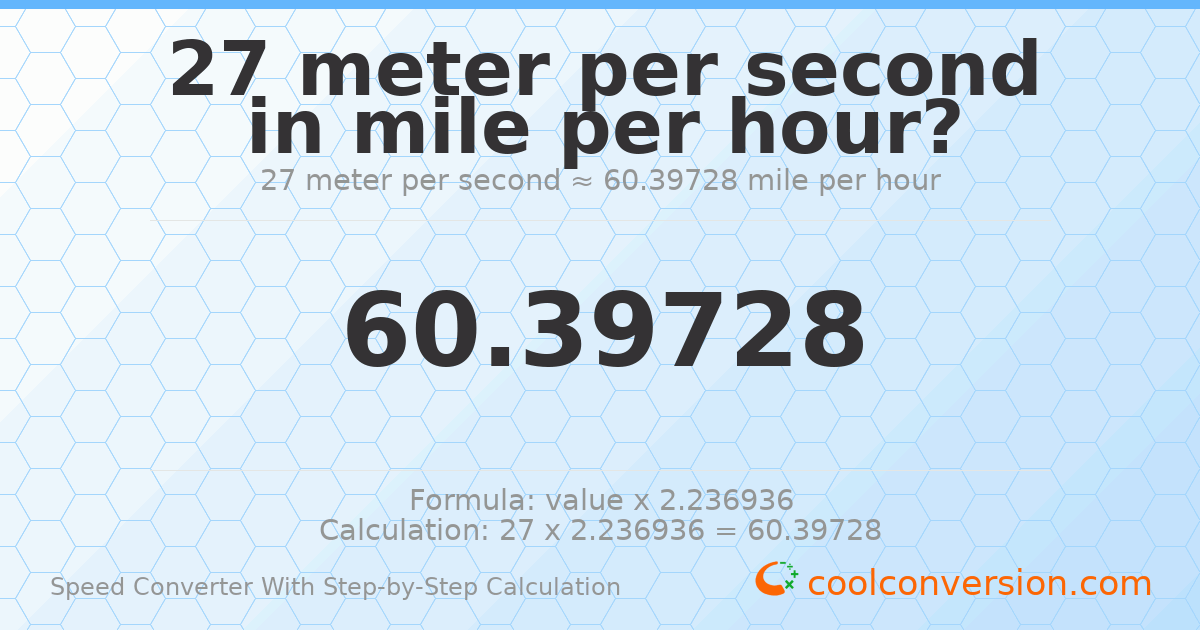 27 meters per second = 60.3973 miles per hour