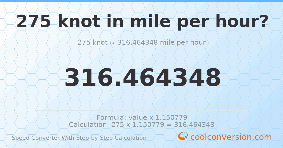 275 knots = 316.464 miles per hour