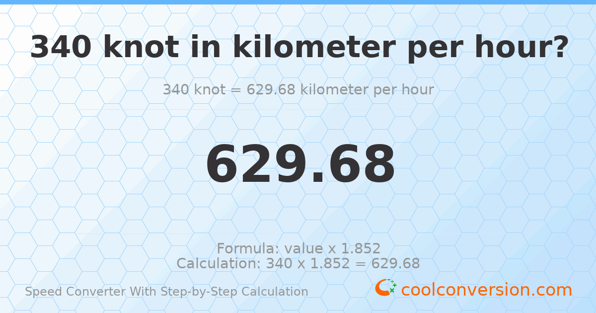340 knots = 629.68 kilometers per hour