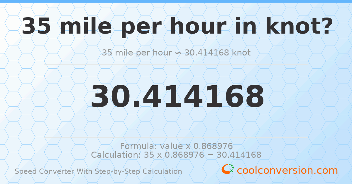 35 miles per hour = 30.4142 knots