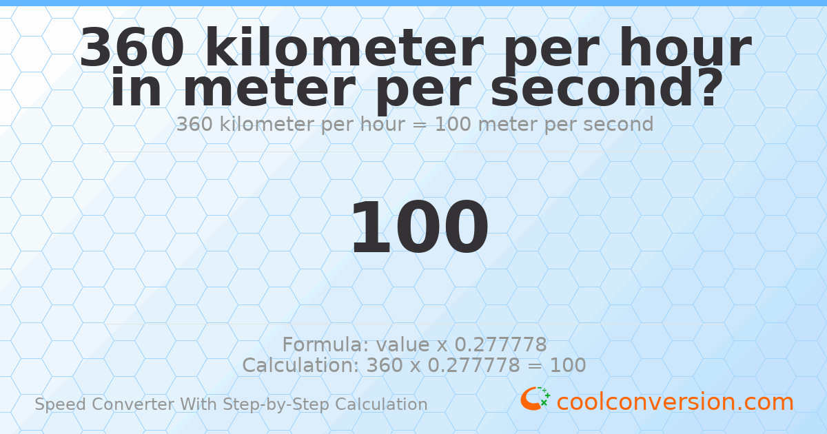 360 kilometers per hour = 100 meters per second