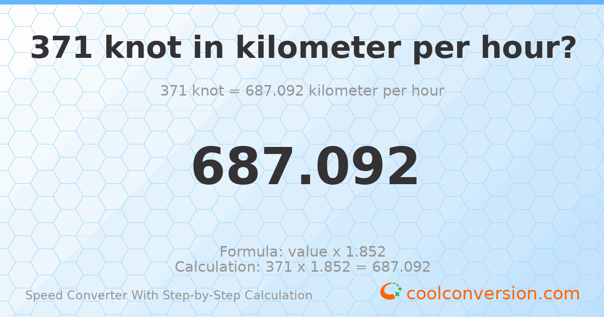 371 knots = 687.092 kilometers per hour