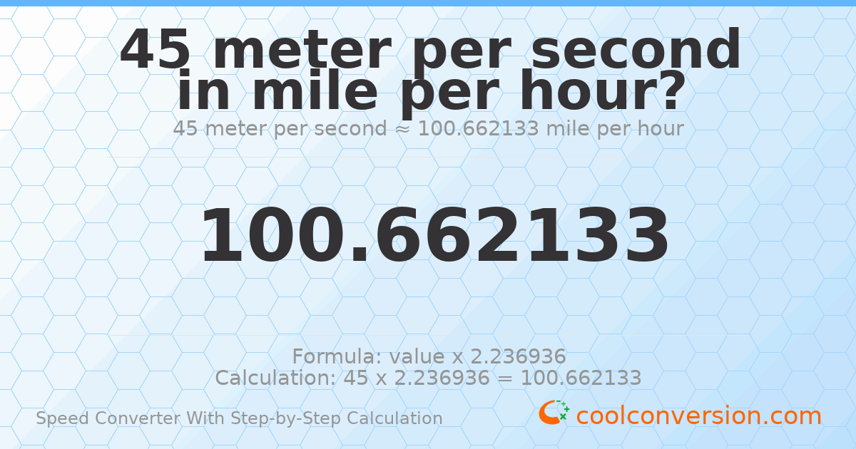 45 meters per second = 100.662 miles per hour