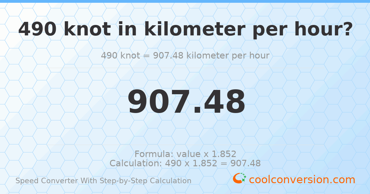 490 knots = 907.48 kilometers per hour