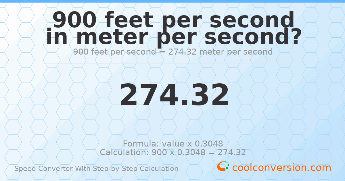 900 feet per second = 274.32 meters per second