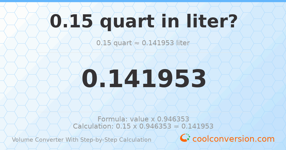 0.15 quarts = 0.141953 liters