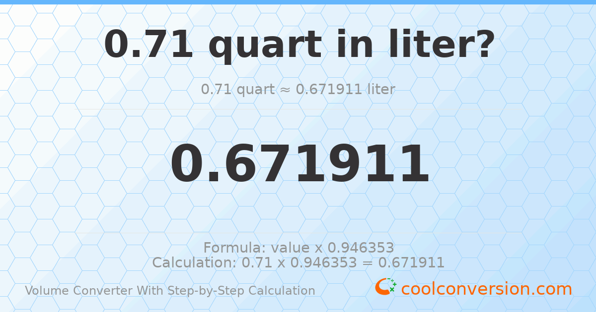 0.71 quarts = 0.671911 liters