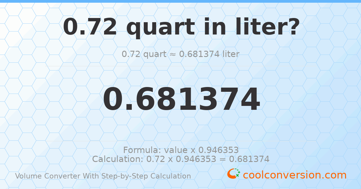 0.72 quarts = 0.681374 liters