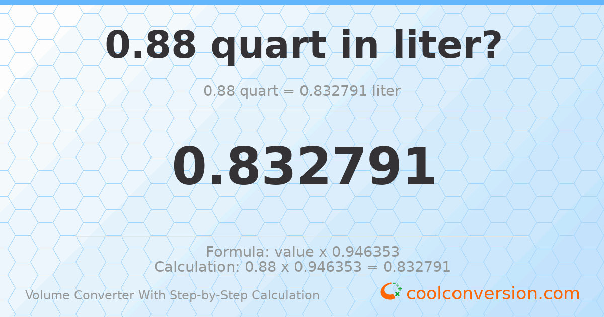 0.88 quarts = 0.832791 liters