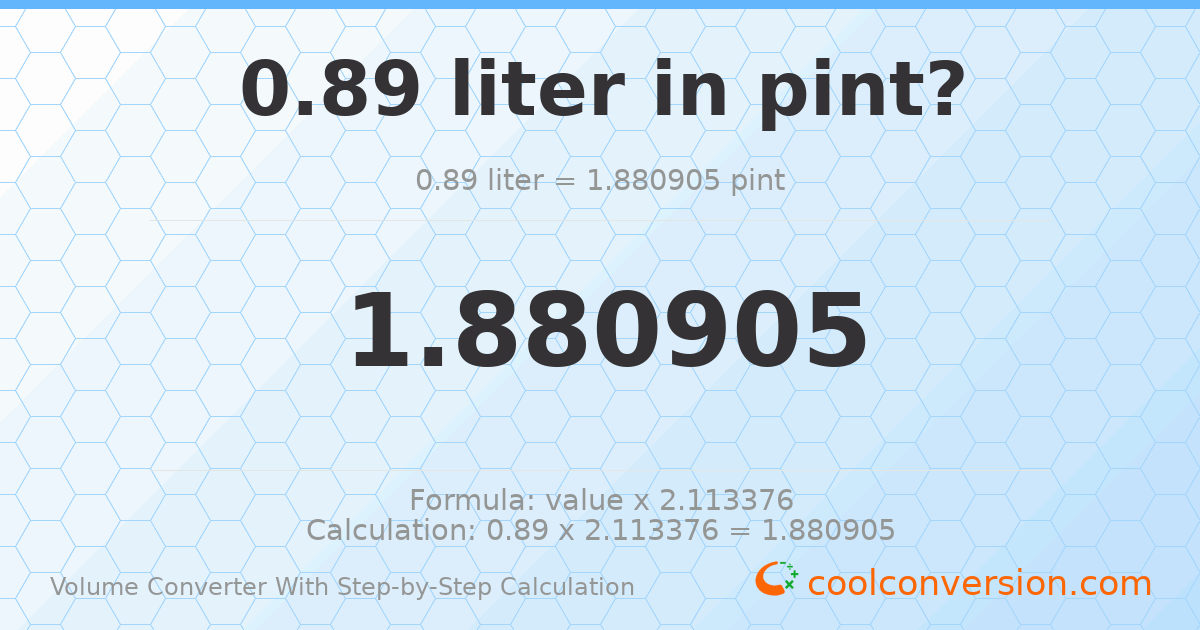 0.89 liters = 1.88091 pints