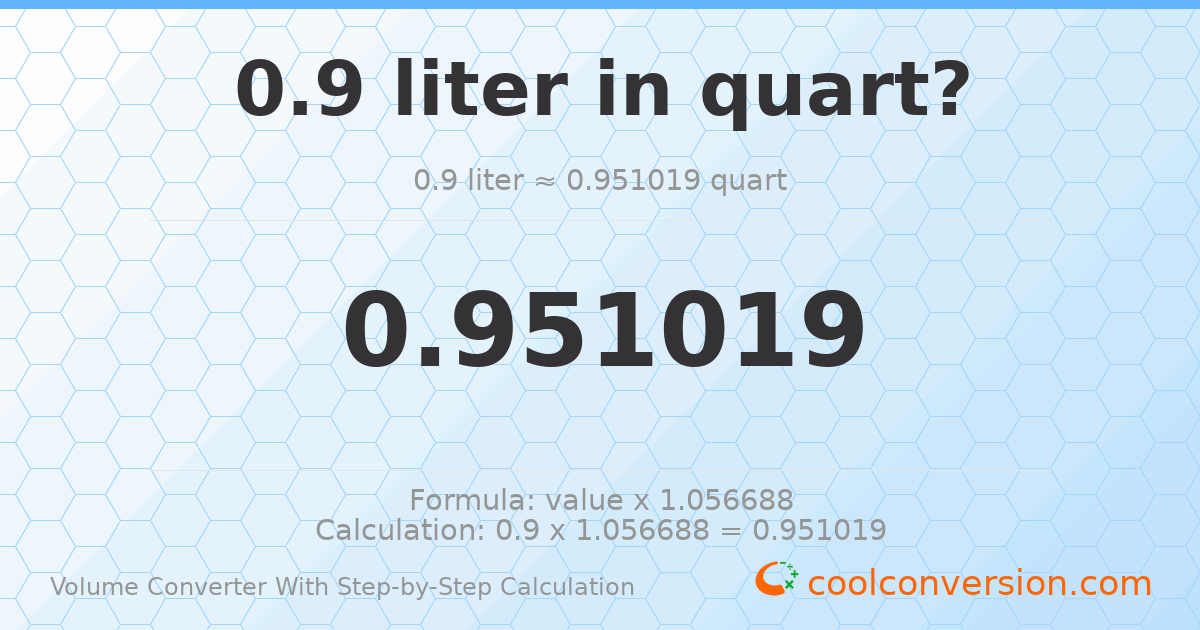 0.9 liters = 0.951019 quarts