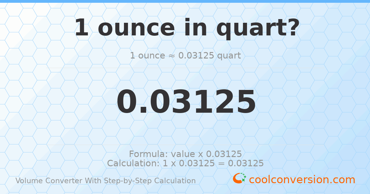 1 ounce = 0.03125 quarts