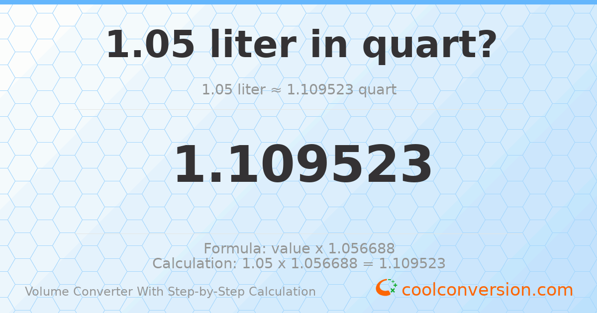 1.05 liters = 1.10952 quarts