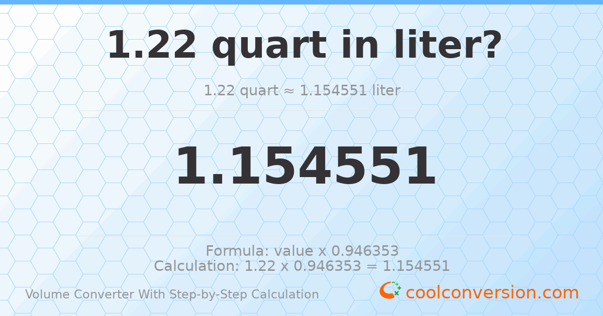 1.22 quarts = 1.15455 liters