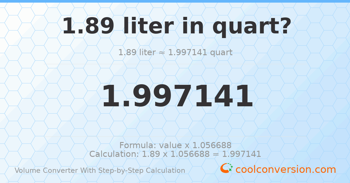 1.89 liters = 1.99714 quarts