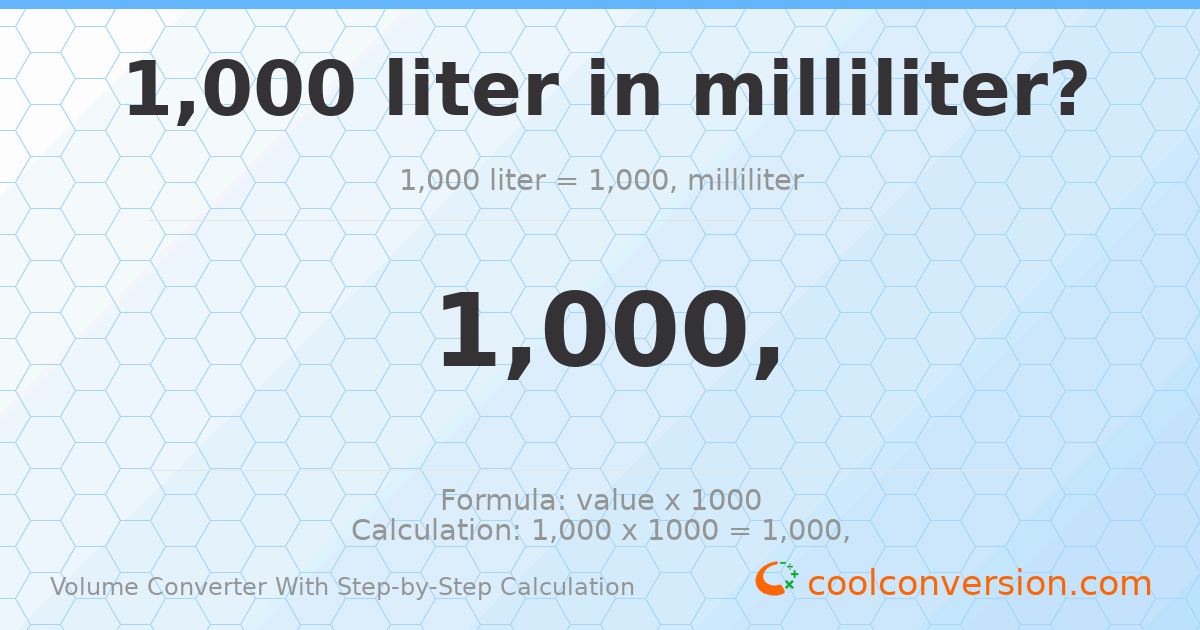 1000 liters = 1000000 milliliters