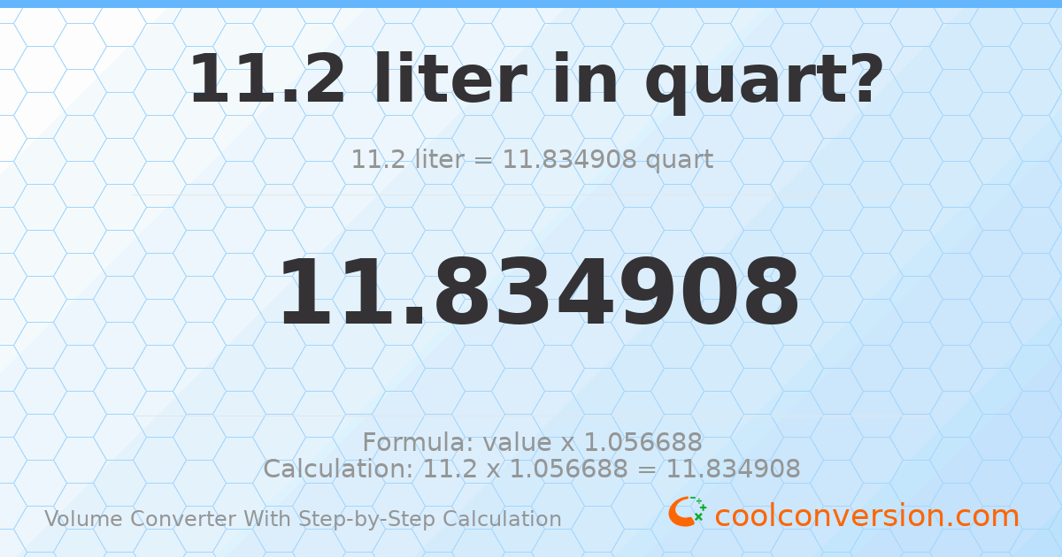 11.2 liters = 11.8349 quarts