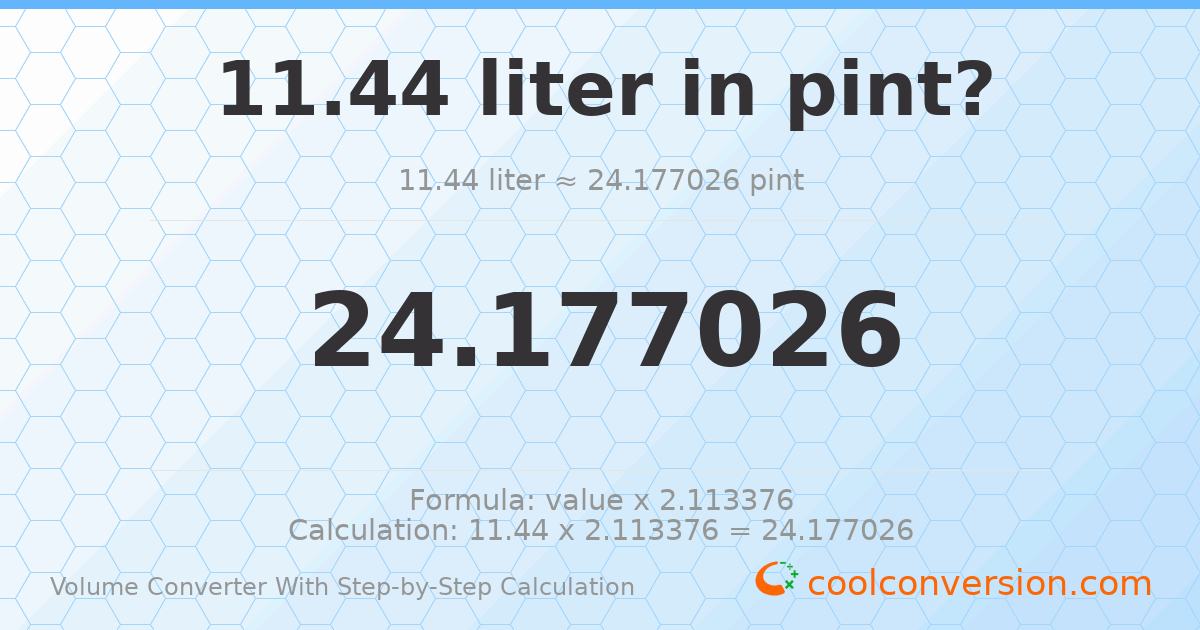 11.44 liters = 24.177 pints