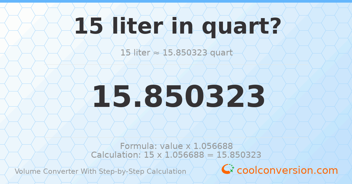 15 liters = 15.8503 quarts