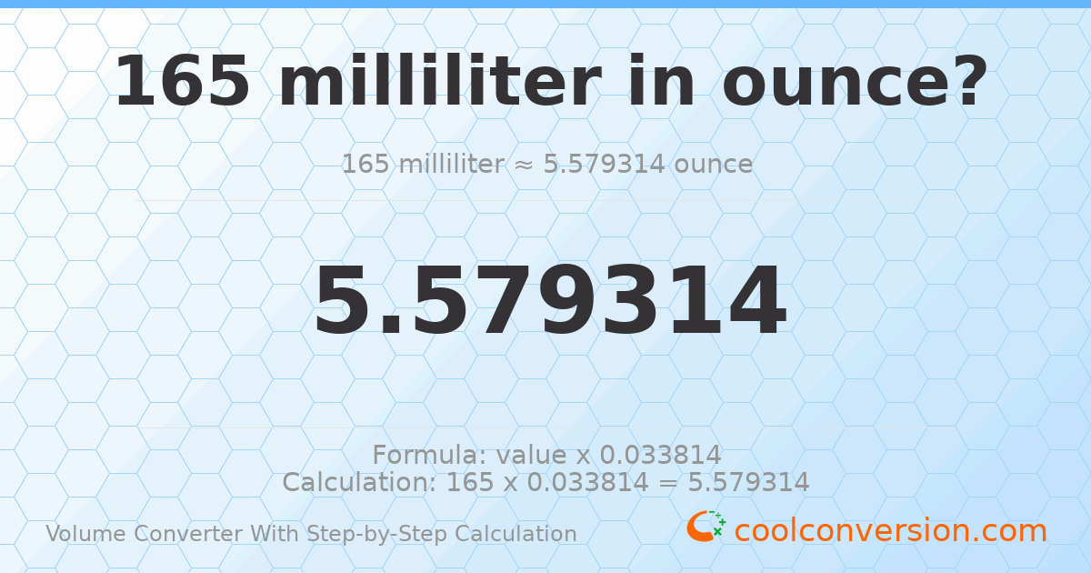 165 milliliters = 5.57931 ounces