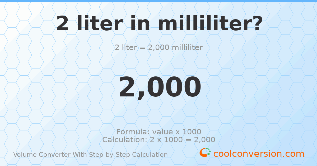 2 liters = 2000 milliliters