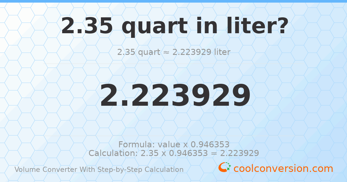2.35 quarts = 2.22393 liters