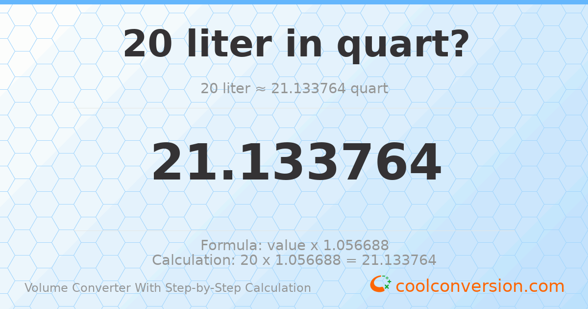 20 liters = 21.1338 quarts