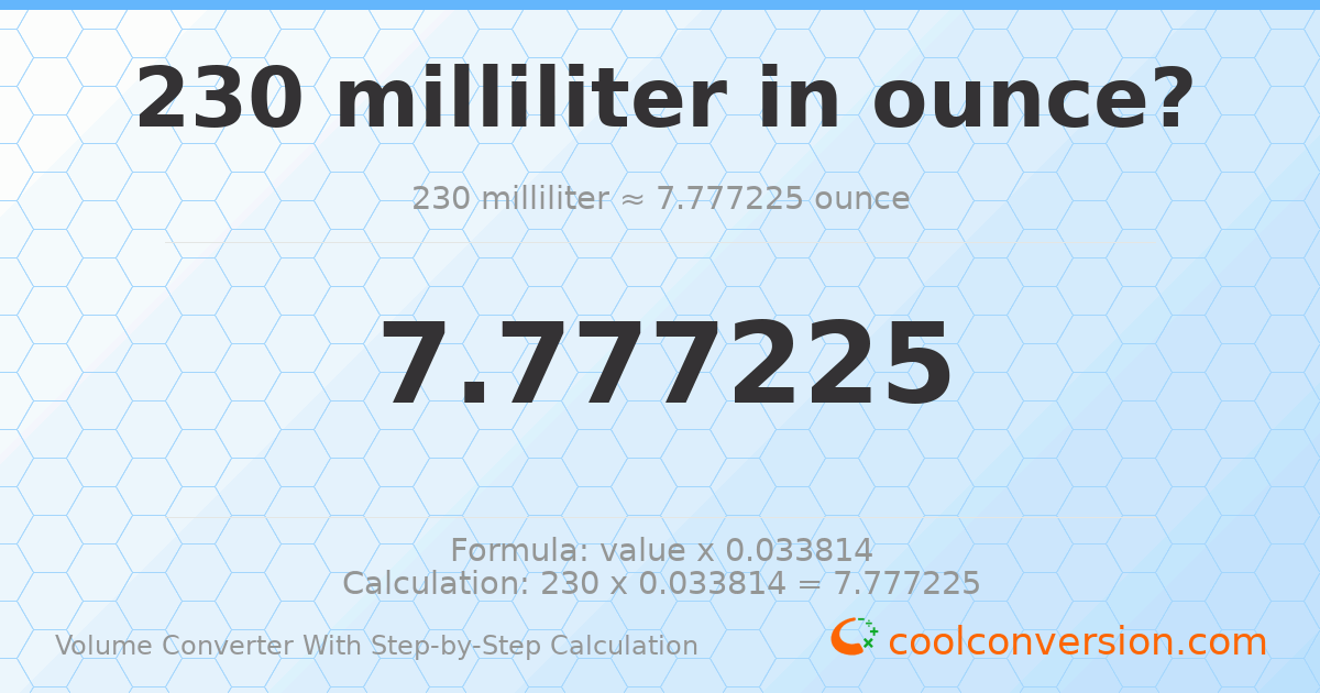 230 milliliters = 7.77723 ounces