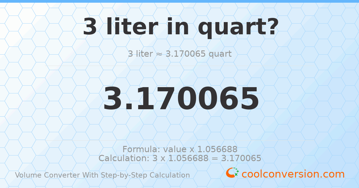 3 liters = 3.17006 quarts