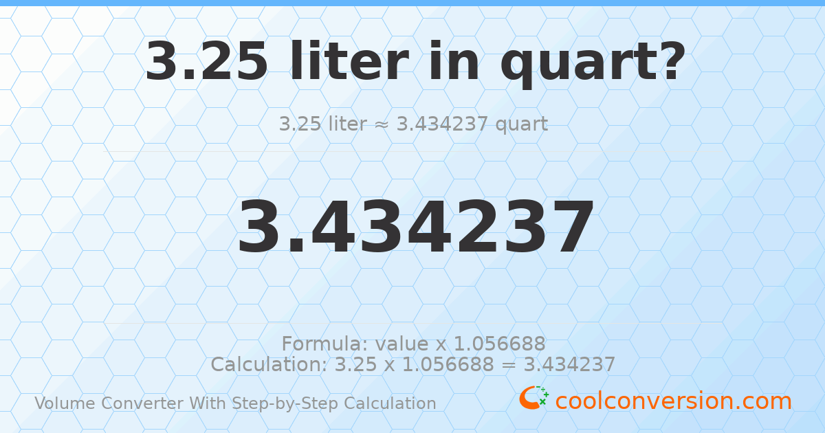 3.25 liters = 3.43424 quarts
