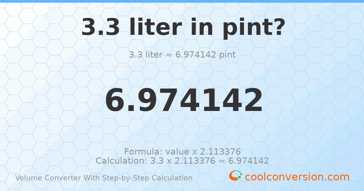 3.3 liters = 6.97414 pints