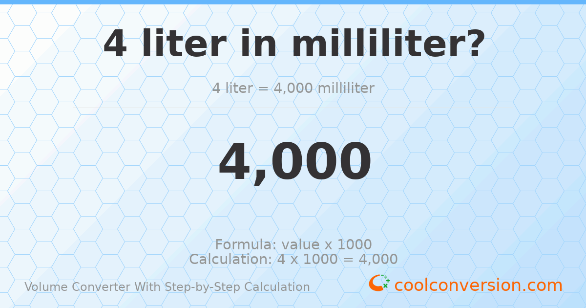 4 liters = 4000 milliliters