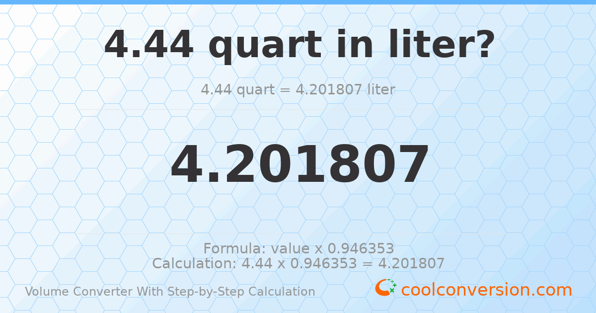 4.44 quarts = 4.20181 liters