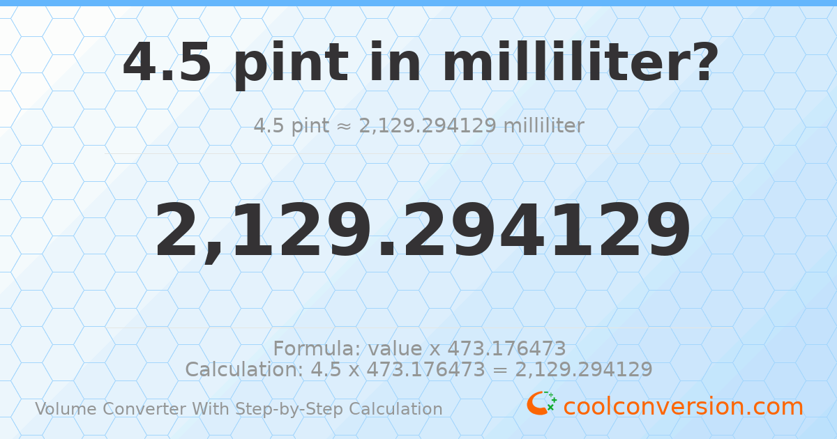 4.5 pints = 2129.29 milliliters