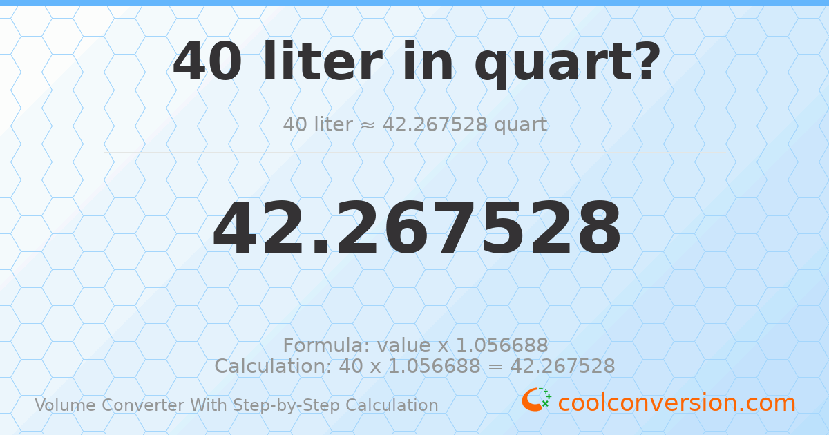 40 liters = 42.2675 quarts