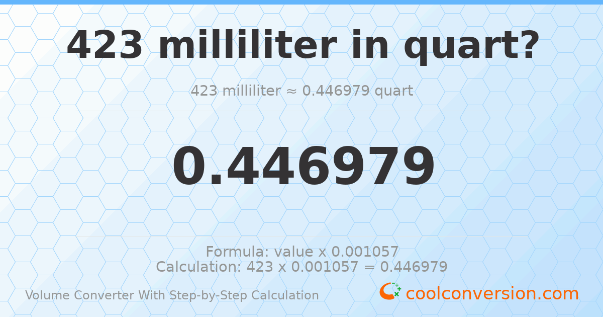 423 milliliters = 0.446979 quarts