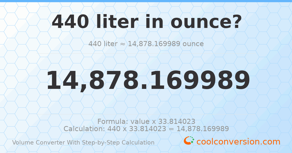 440 liters = 14878.2 ounces