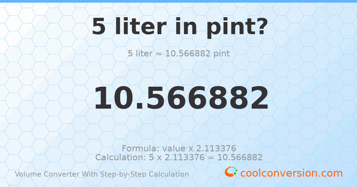 5 liters = 10.5669 pints