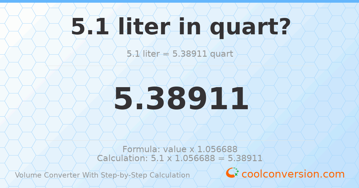 5.1 liters = 5.38911 quarts