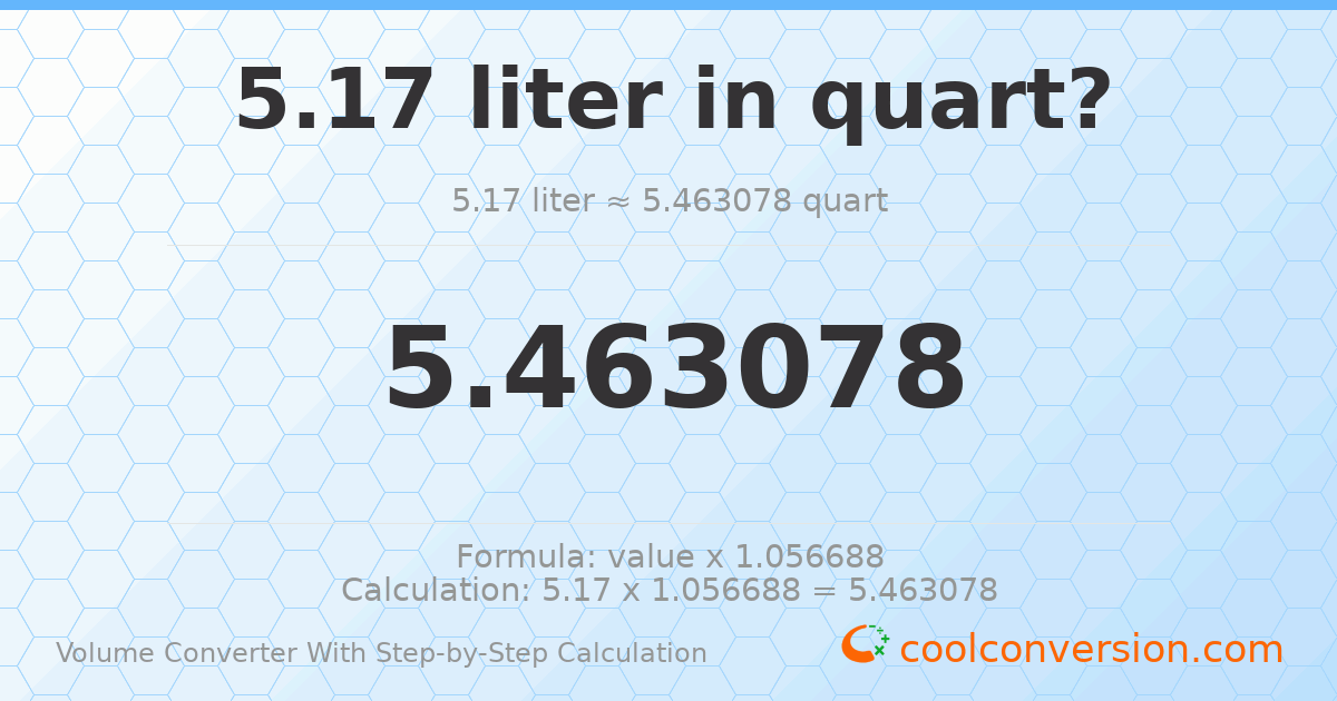 5.17 liters = 5.46308 quarts