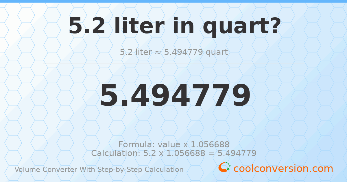 5.2 liters = 5.49478 quarts