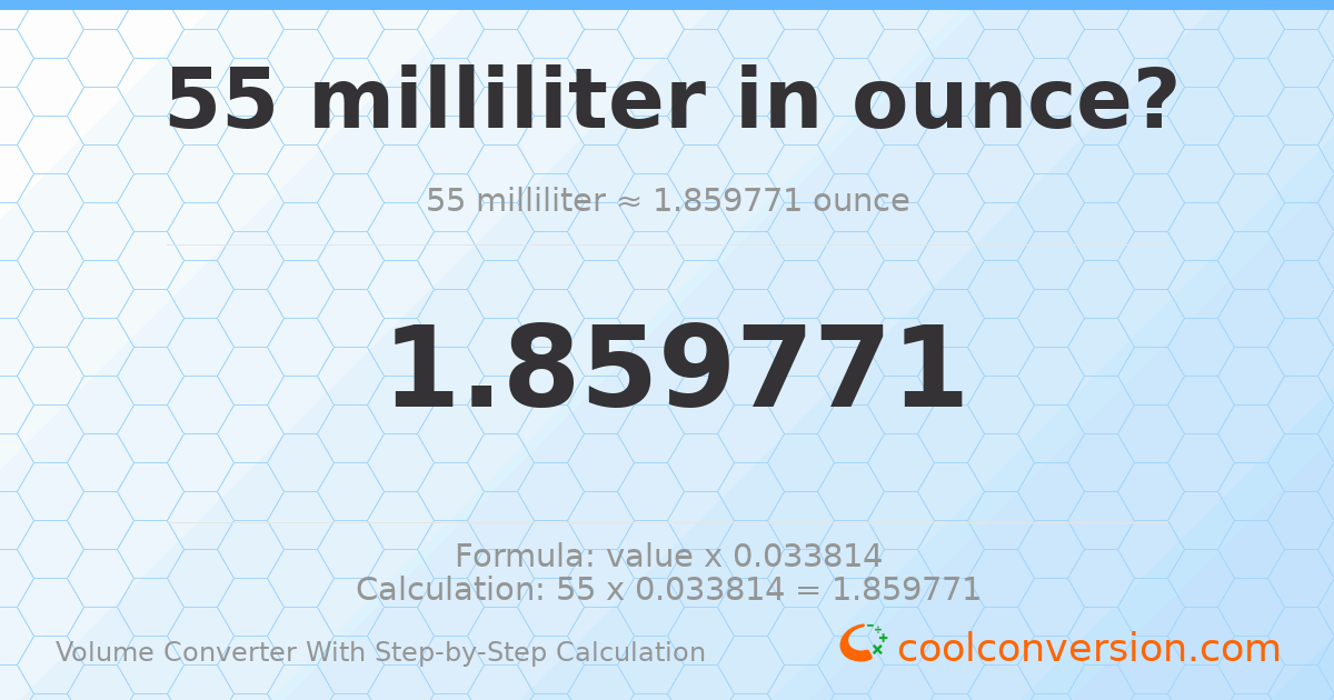 55 milliliters = 1.85977 ounces