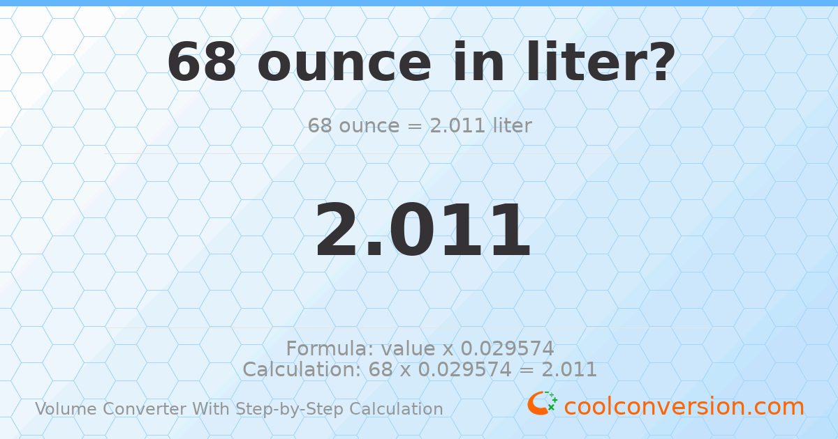 68 ounces = 2.011 liters