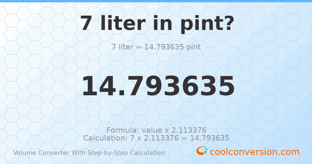 7 liters = 14.7936 pints
