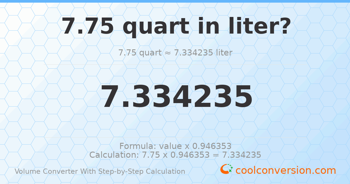 7.75 quarts = 7.33424 liters