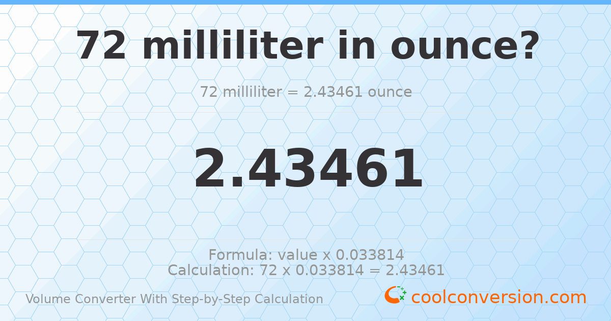 72 milliliters = 2.43461 ounces