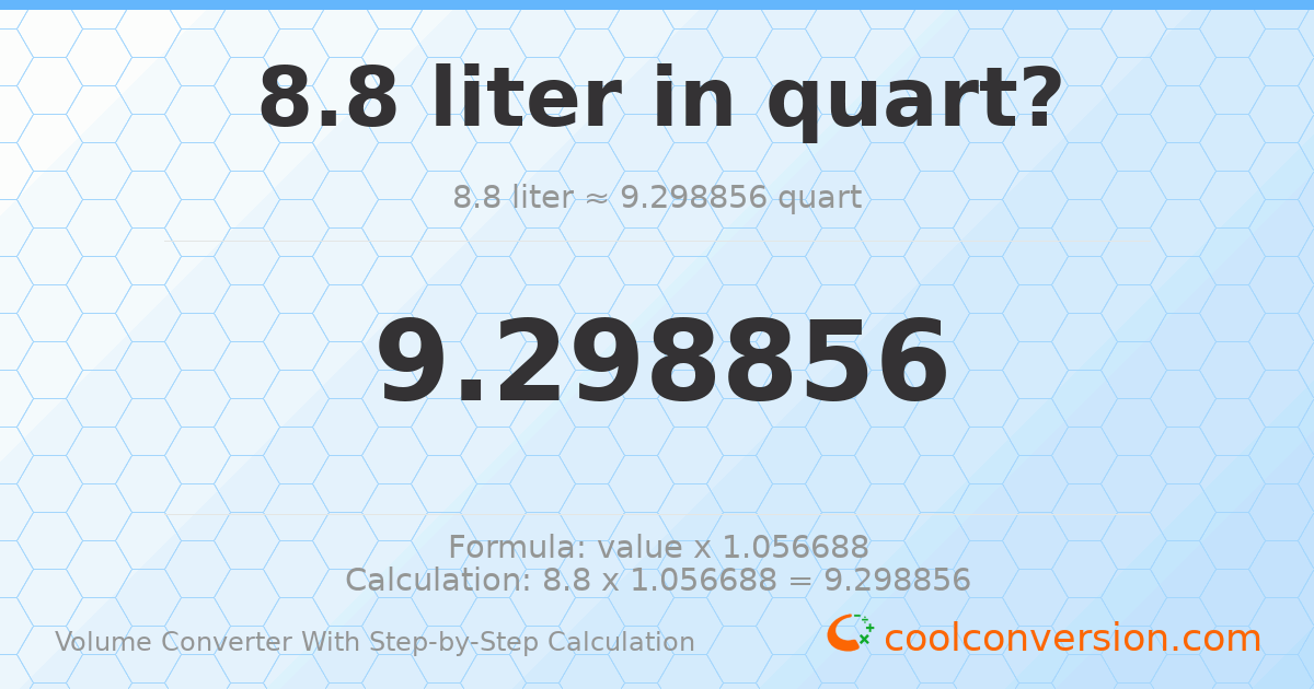 8.8 liters = 9.29886 quarts
